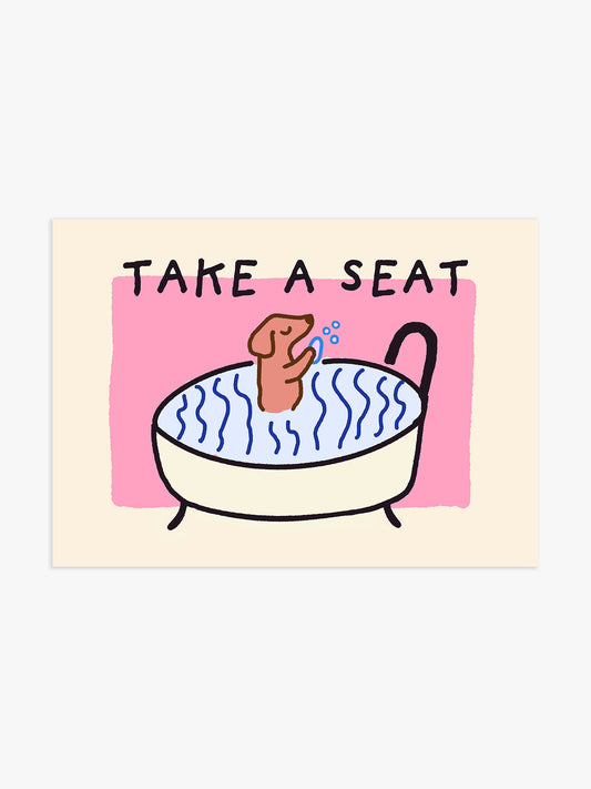 'Take a seat' Badezimmer Poster