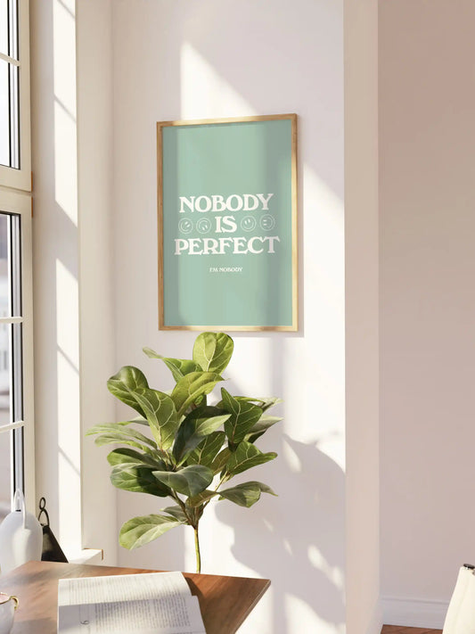 Nobody Is Perfect Zitat Poster