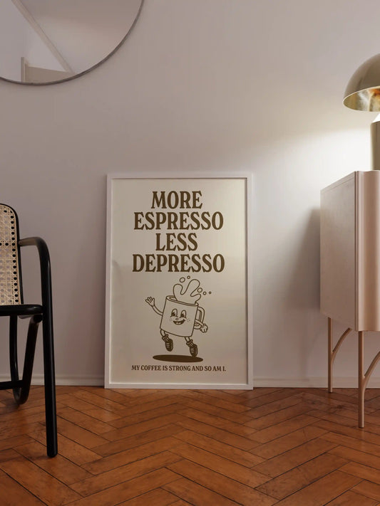 More Espresso Less Depresso Coffee Poster in Braun