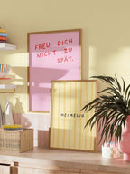 "Freu dich nicht zu spät" Poster in rosa-rot