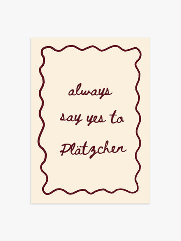 'Always Plätzchen' Poster in Bordeauxrot