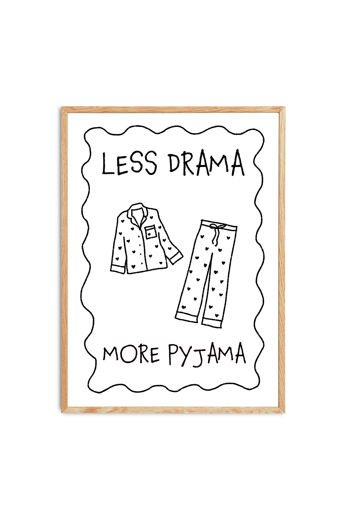 Schlafzimmer Poster "Less Drama More Pyjama" in Schwarz-Weiß