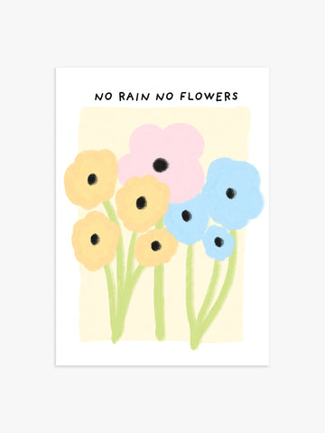No Rain No Flowers Poster mit Blumen