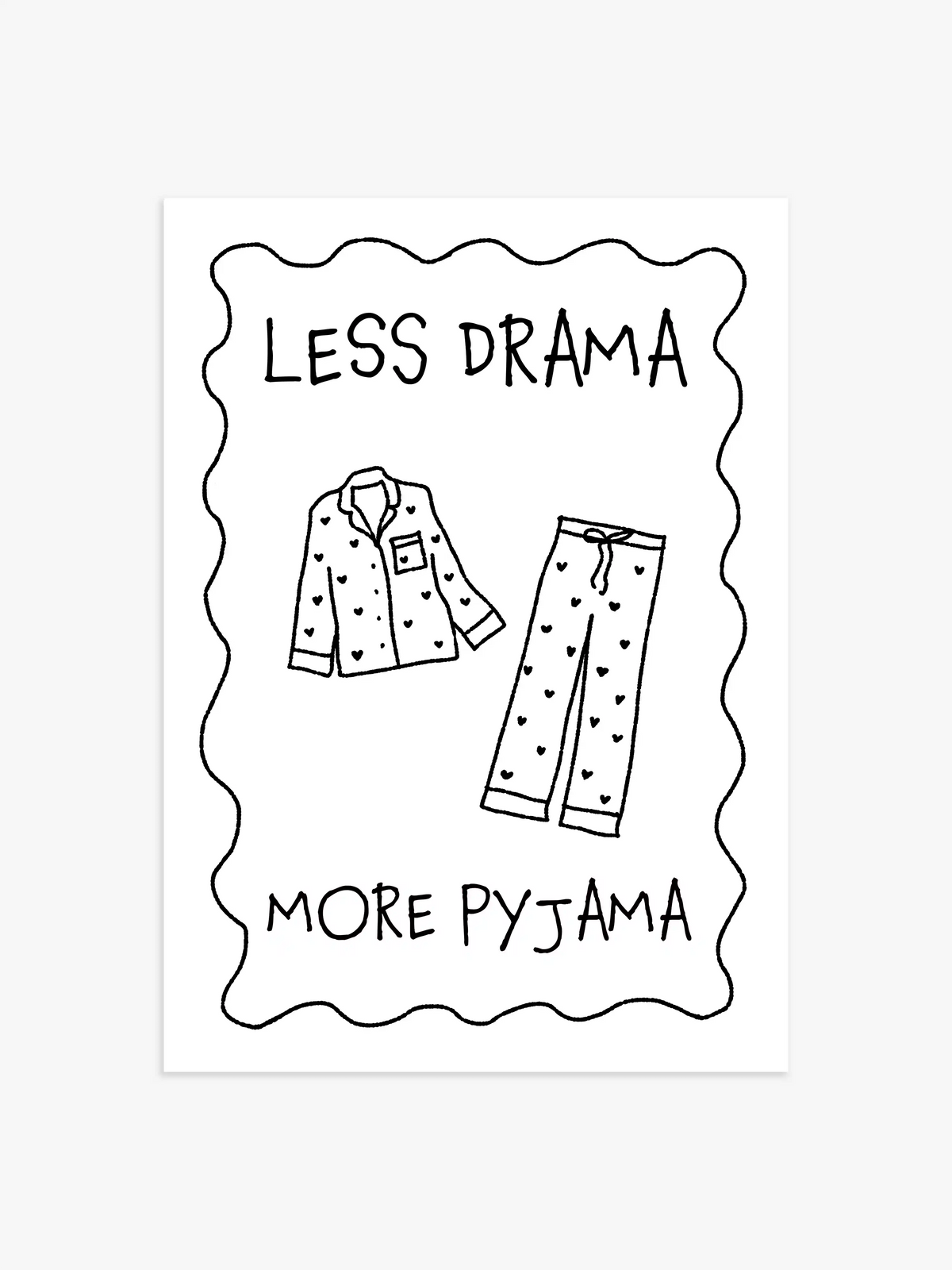 Schlafzimmer Poster "Less Drama More Pyjama" in Schwarz-Weiß - 100x150 cm