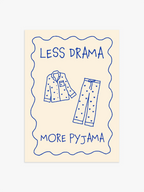 Schlafzimmer Poster "Less Drama More Pyjama" in Blau