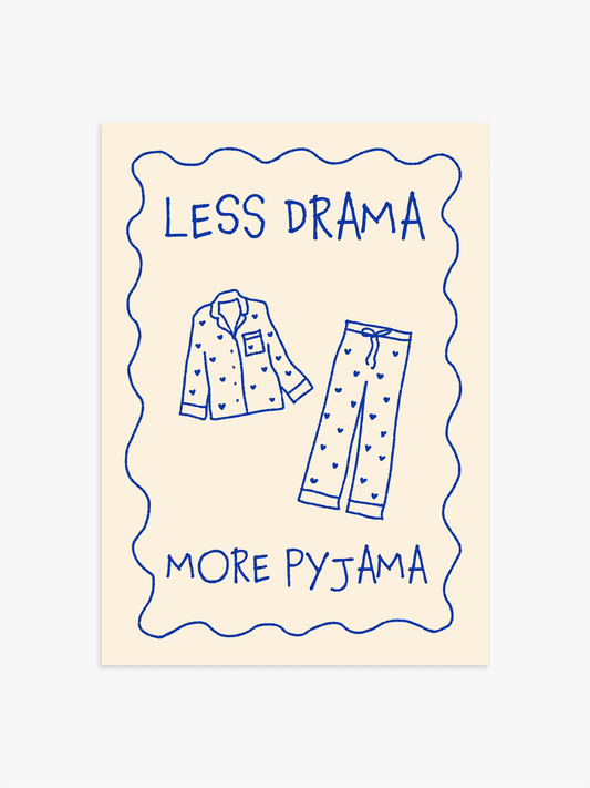 Schlafzimmer Poster "Less Drama More Pyjama" in Blau