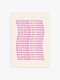 Good Things Are Coming Poster in Pink