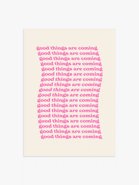 Good Things Are Coming Poster in Pink