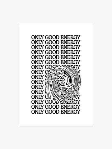 Only Good Energy Zitat Poster in Schwarz-Weiß