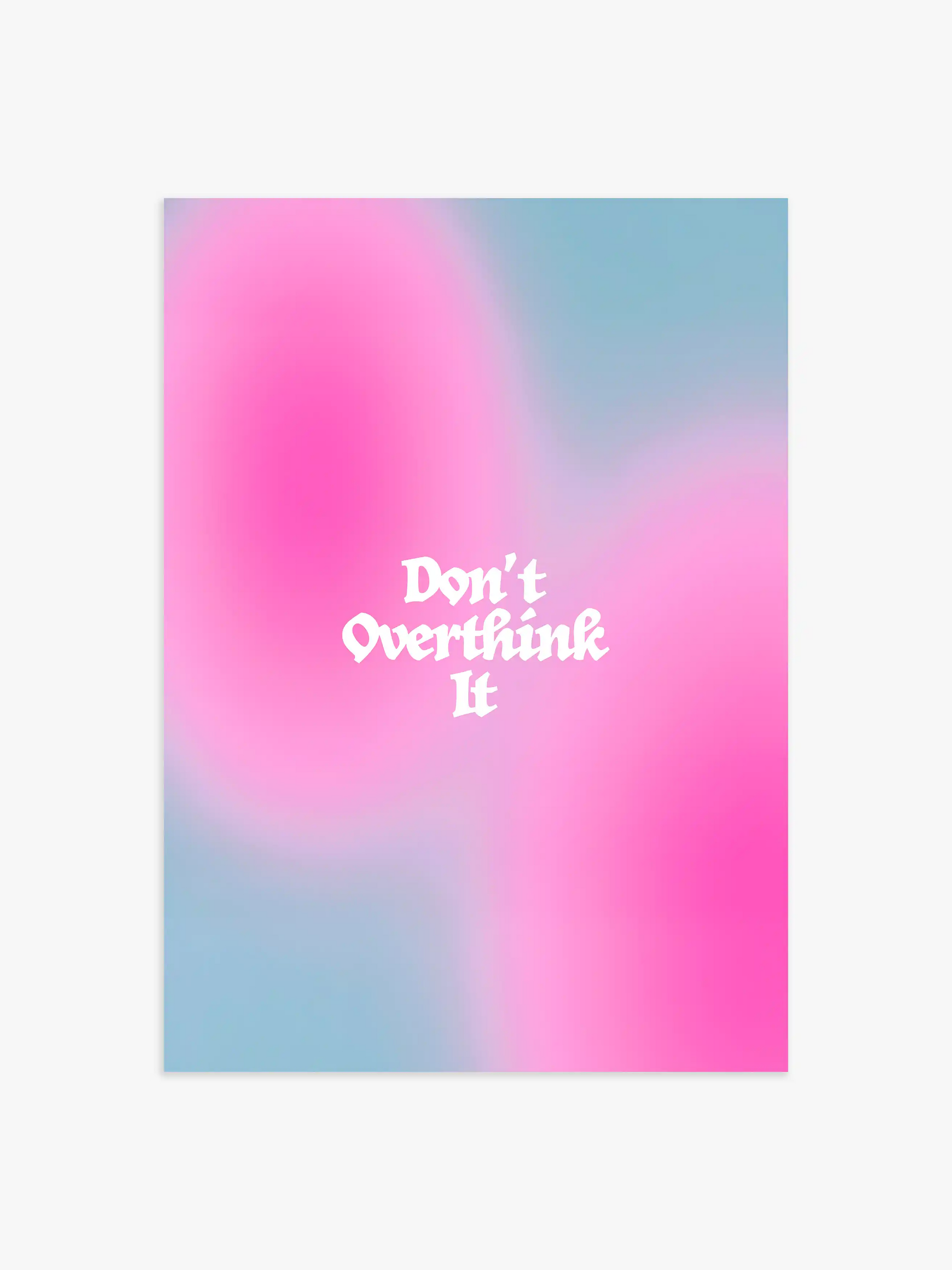 Don't Overthink It Aura Poster