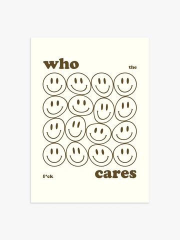 Who Cares Smiley Poster in Braun