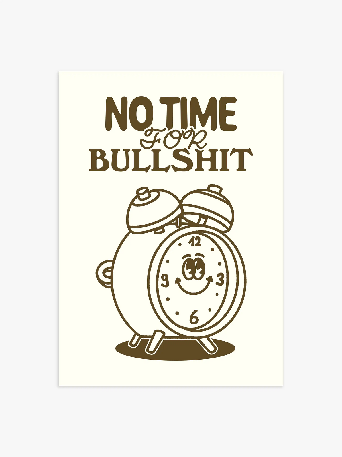 No Time For Bullshit Zitat Poster - 30x40 cm