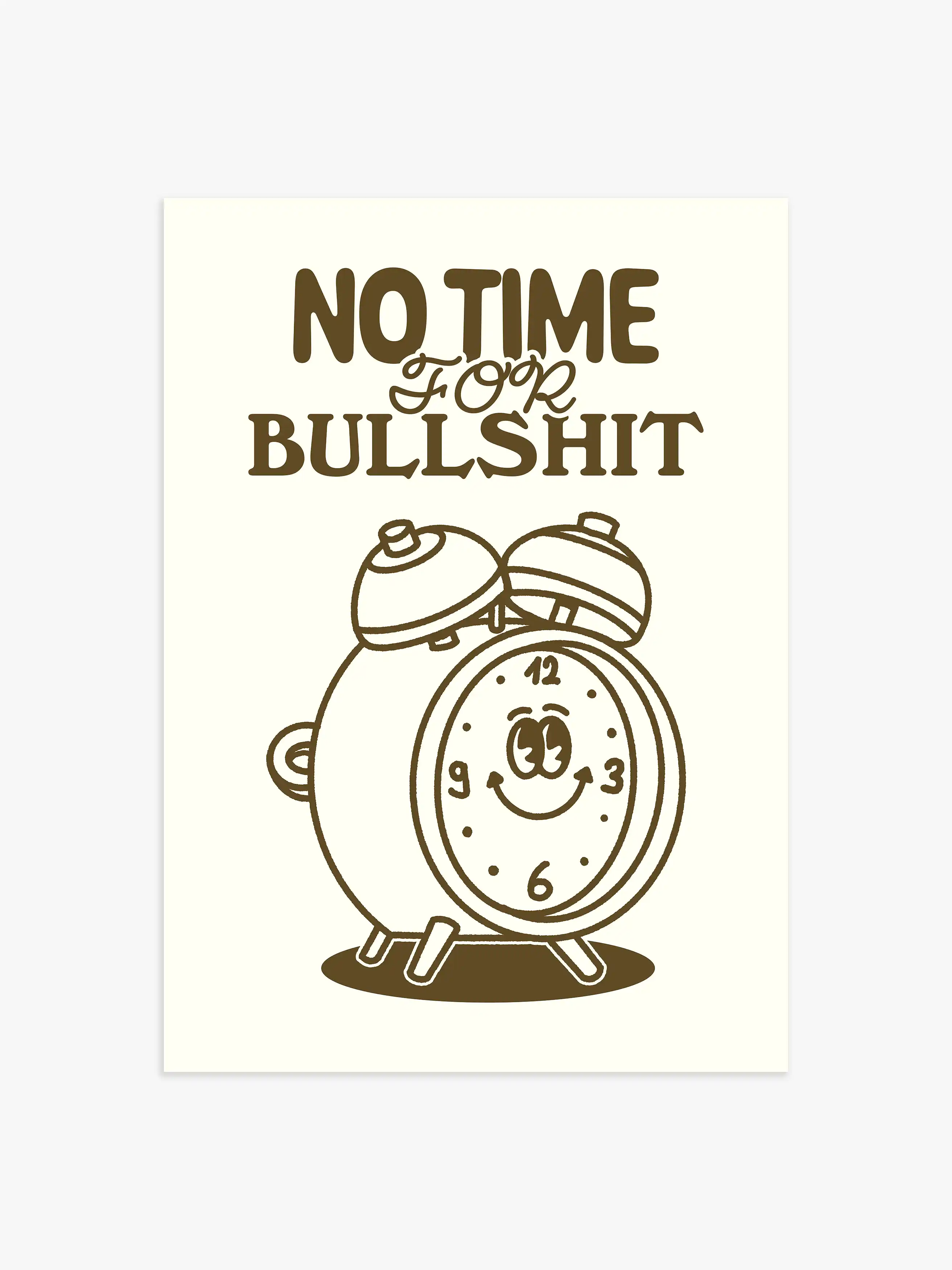 No Time For Bullshit Zitat Poster