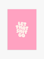 Let That Shit Go Zitat Poster in Pink