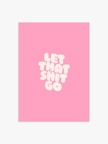 Let That Shit Go Zitat Poster in Pink