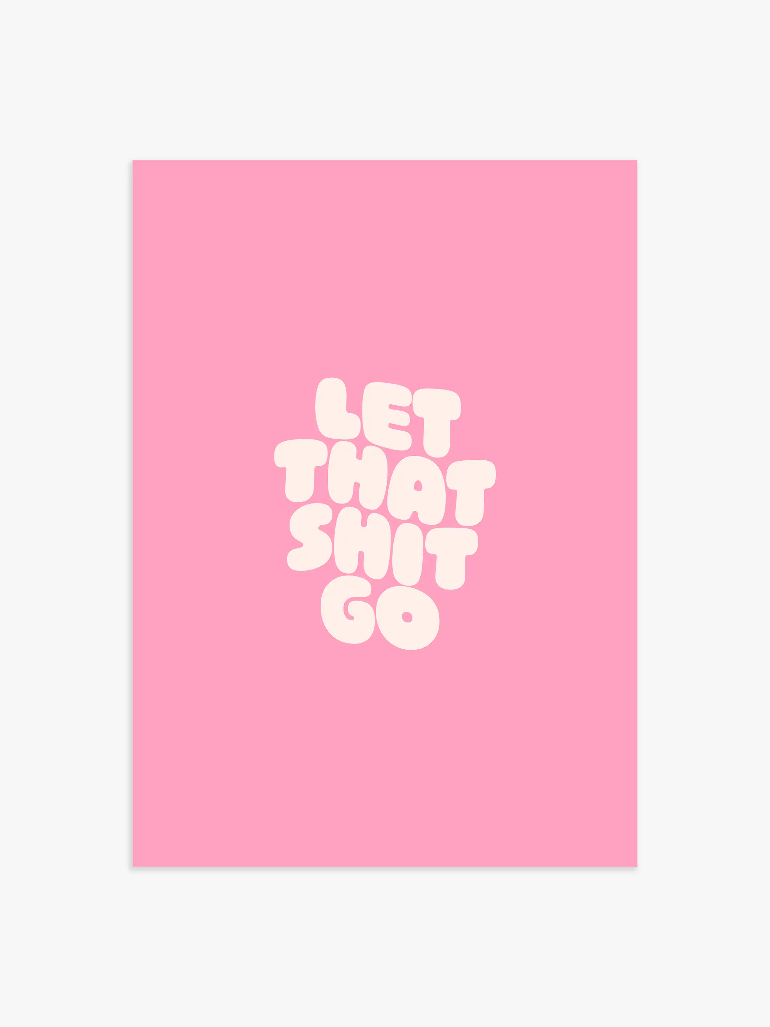 Let That Shit Go Zitat Poster in Pink