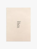 What's Your Will Find You Zitat Poster