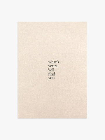 What's Your Will Find You Zitat Poster