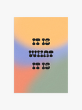It Is What It Is Zitat Poster