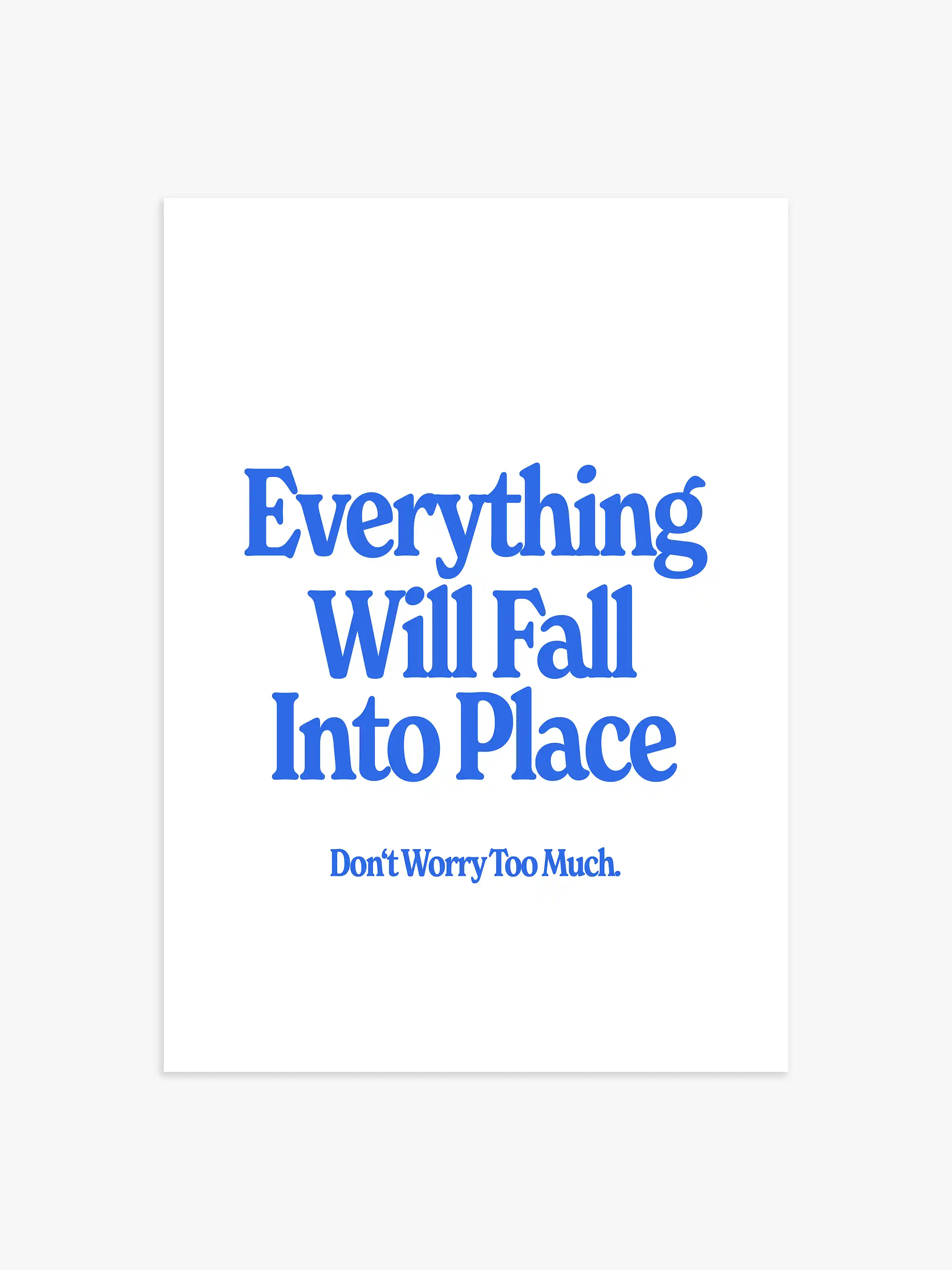 Everything Will Fall Into Place Poster in Blau
