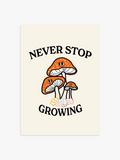 Never Stop Growing Pilz Poster