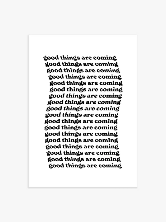 Good things are coming in schwarz-weiß, schwarz-weißes Poster, Poster, Poster fürs Schlafzimmer, Gift for her, quote Poster, Zitat Poster, Wohnzimmer Poster, Geschenk an sie