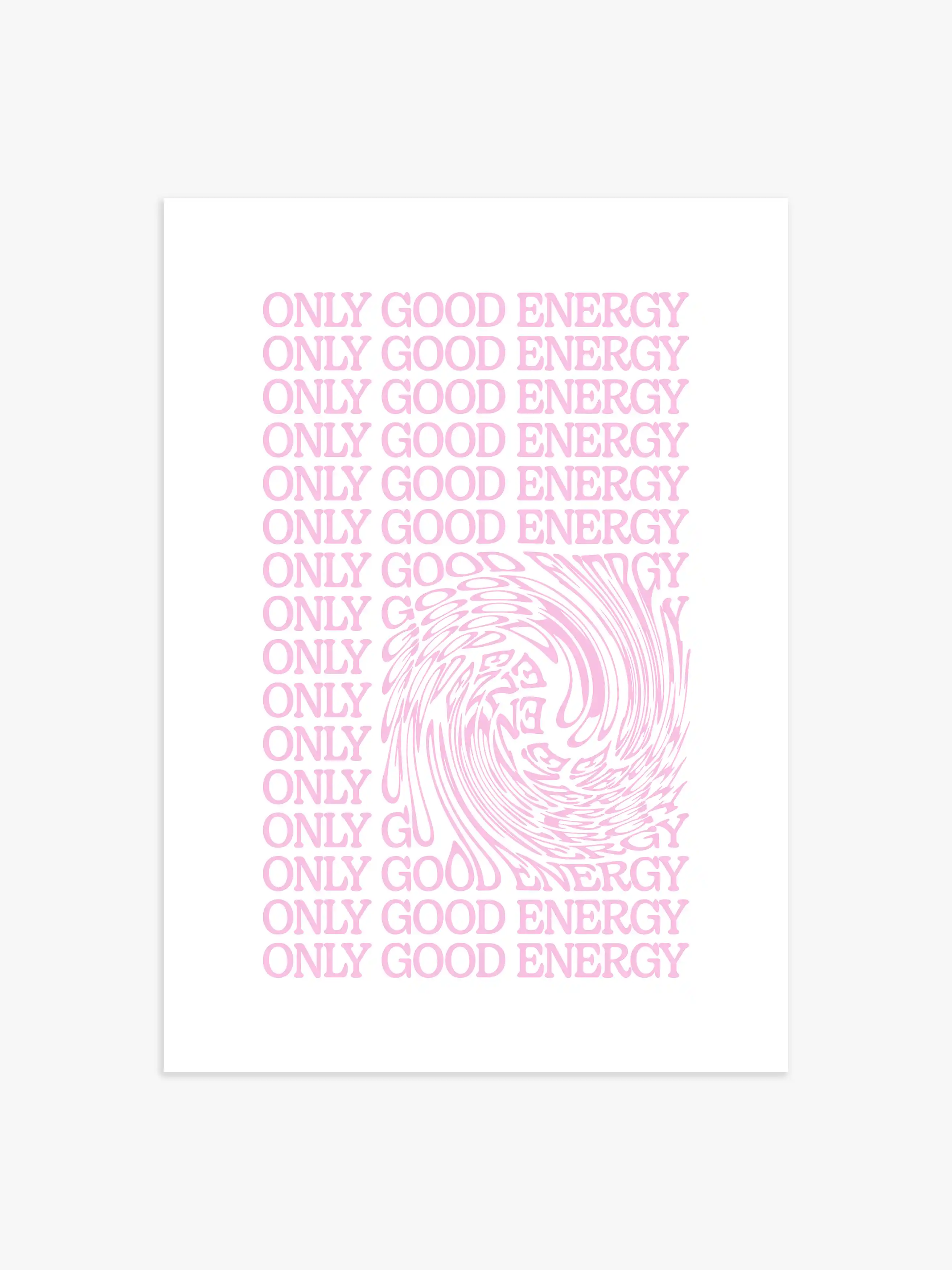 Only Good Energy Poster in Pink