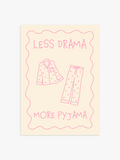 Schlafzimmer Poster "Less Drama More Pyjama" in Rosa