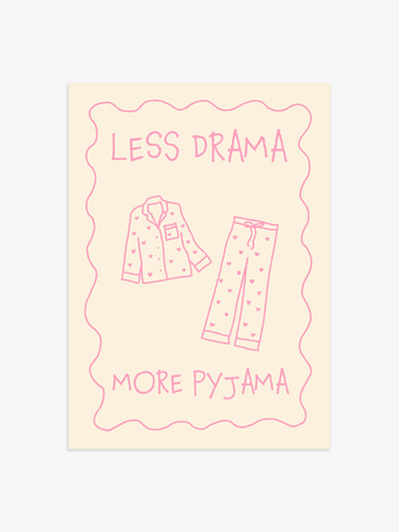 Schlafzimmer Poster "Less Drama More Pyjama" in Rosa