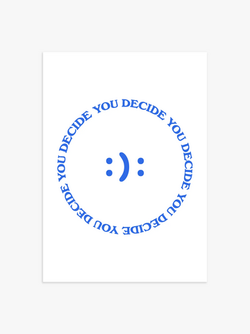 You Decide Smiley Poster