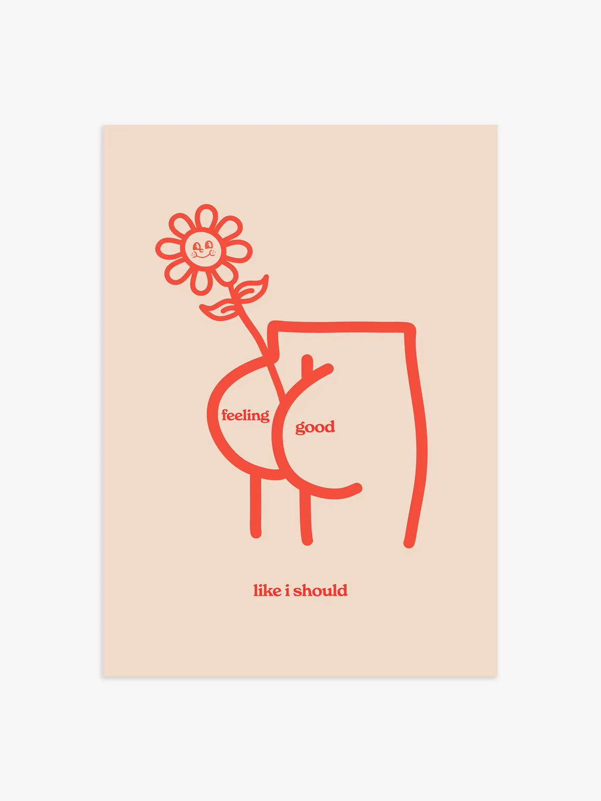 Feeling Good Like I Should Poster - 70x100 cm