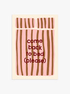 'Come back please' Schlafzimmer Poster in Rosa-Braun