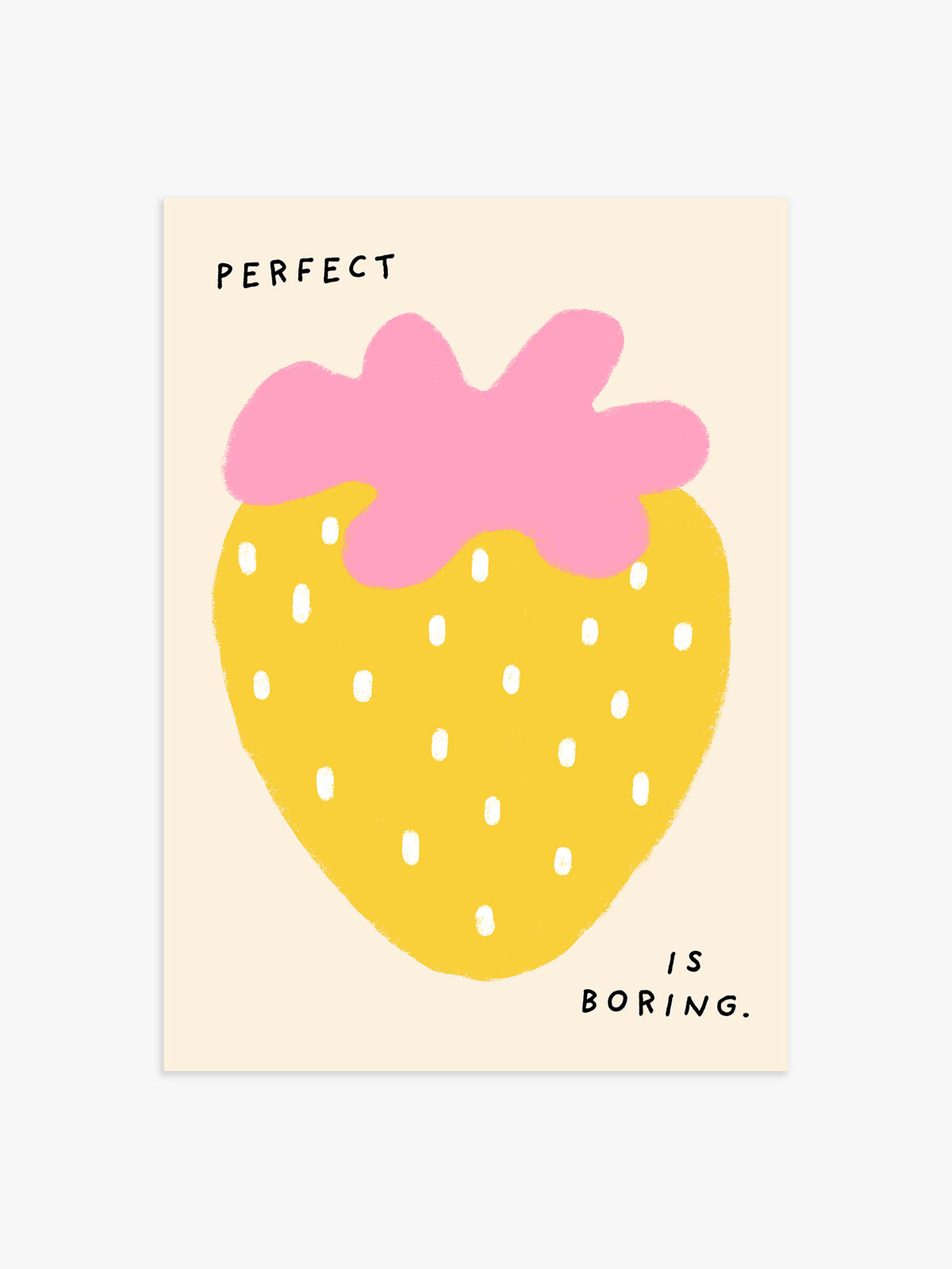 Perfect is boring Erdbeer Poster in Gelb - 30x40 cm