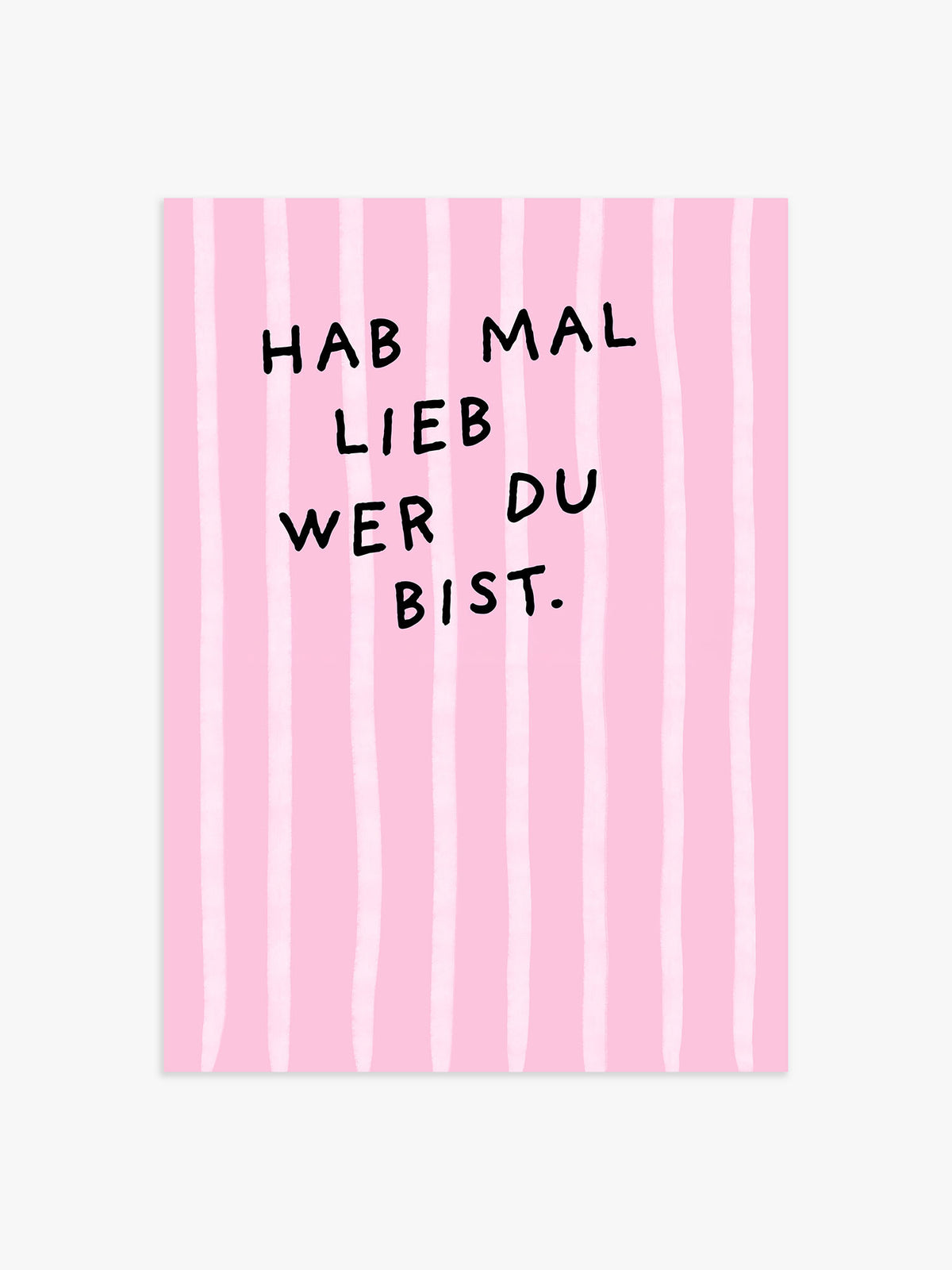 Hab mal lieb wer du bist Streifenposter in Rosa