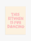 'This Kitchen is for dancing' Poster in Rosa