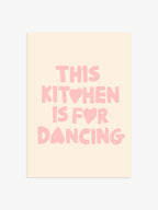 'This Kitchen is for dancing' Poster in Rosa