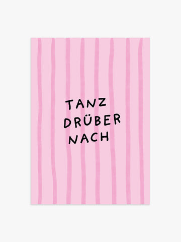 Tanz Drüber Nach Poster in Rosa-Gestreift
