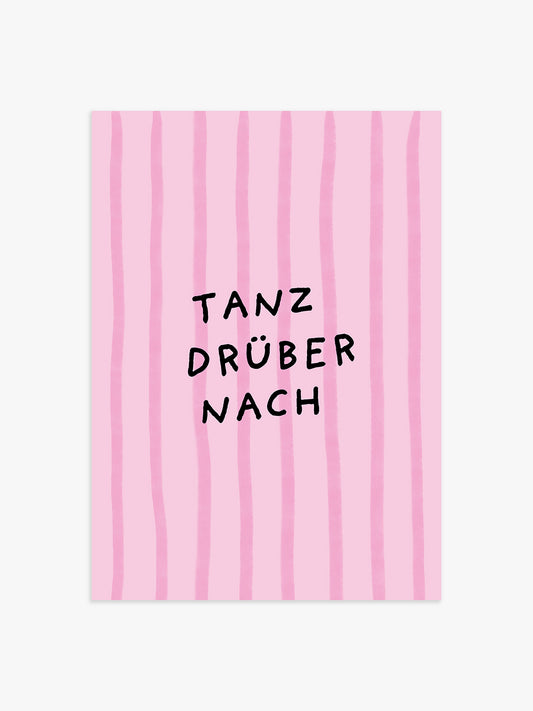 Tanz Drüber Nach Poster in Rosa-Gestreift