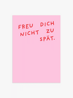 "Freu dich nicht zu spät" Poster in rosa-rot
