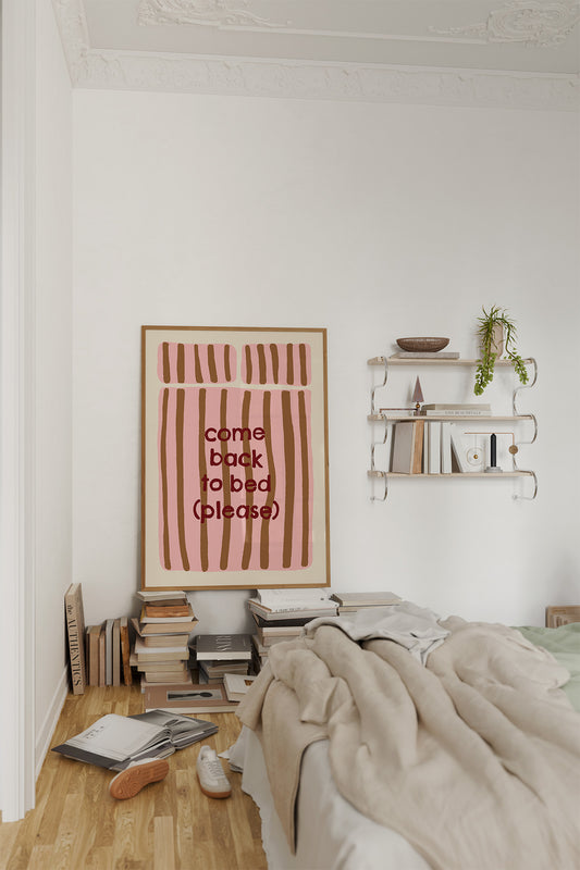 'Come back please' Schlafzimmer Poster in Rosa-Braun