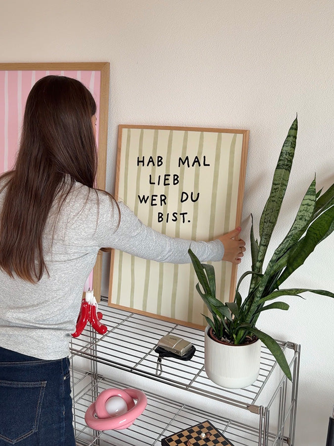 Hab mal lieb wer du bist Streifenposter