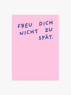 "Freu dich nicht zu spät" Poster in rosa-blau