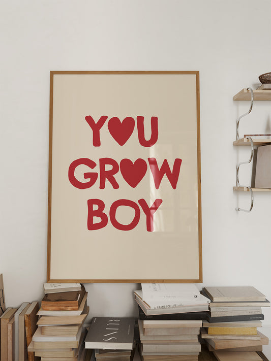 'You Grow Boy' Poster in Rot