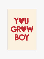 'You Grow Boy' Poster in Rot